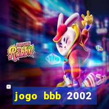 jogo bbb 2002 download android